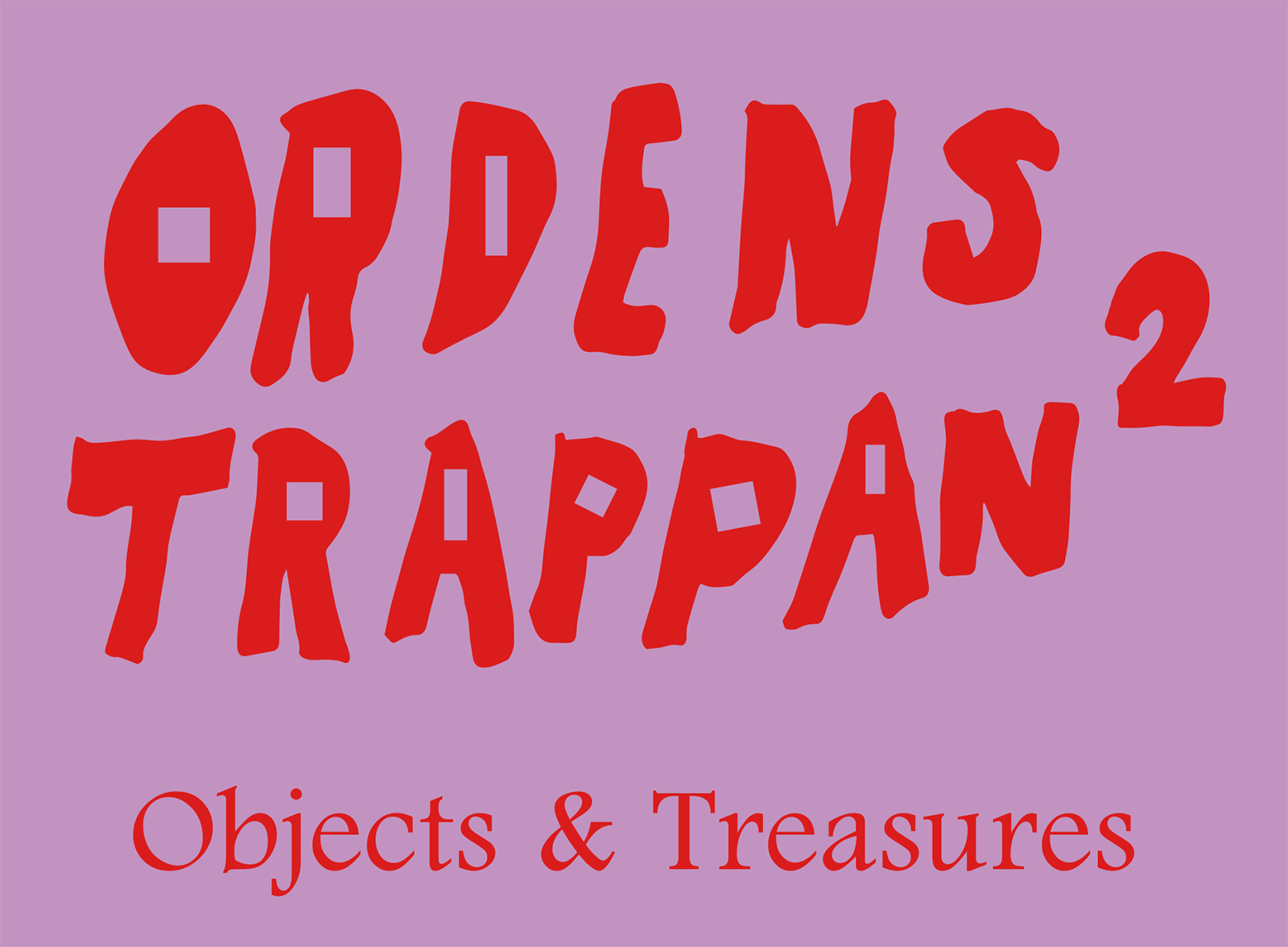 Ordenstrappan 2 – Objects & Treasures